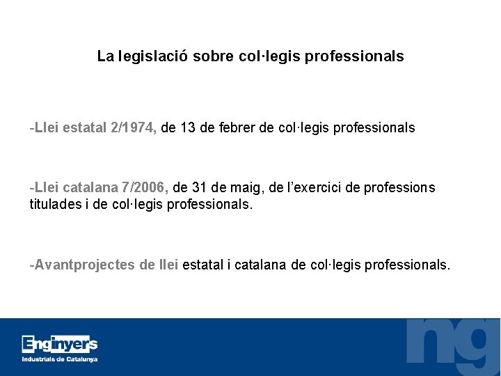 La legislació sobre col·legis professionals -Llei estatal 2/1974, de 13 de febrer de col·legis