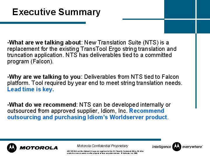 Executive Summary • What are we talking about: New Translation Suite (NTS) is a