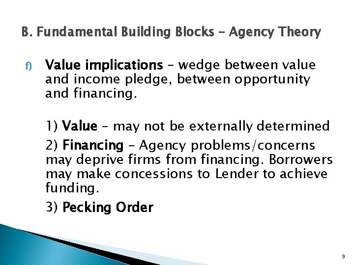 B. Fundamental Building Blocks – Agency Theory f) Value implications – wedge between value