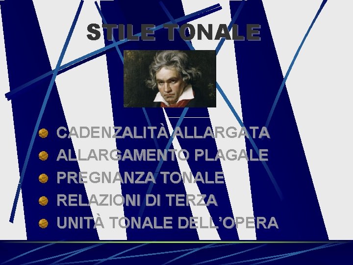 STILE TONALE CADENZALITÀ ALLARGATA ALLARGAMENTO PLAGALE PREGNANZA TONALE RELAZIONI DI TERZA UNITÀ TONALE DELL’OPERA