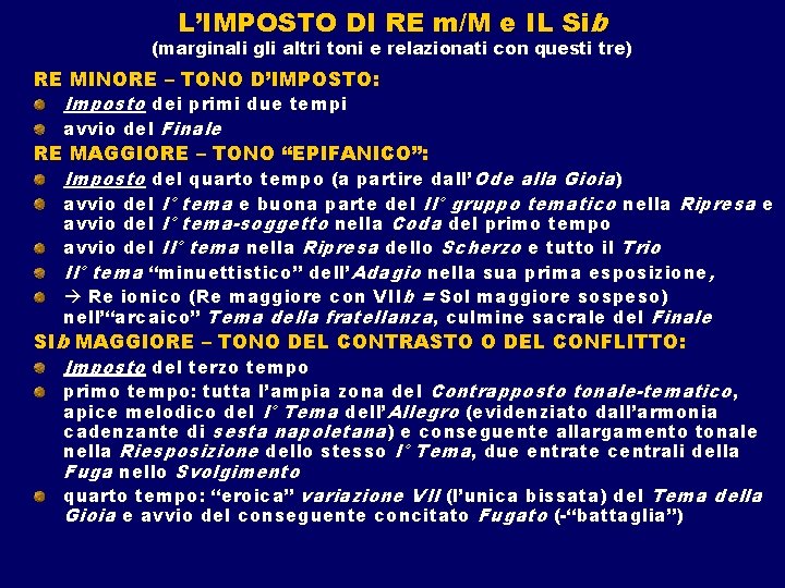 L’IMPOSTO DI RE m/M e IL Sib (marginali gli altri toni e relazionati con