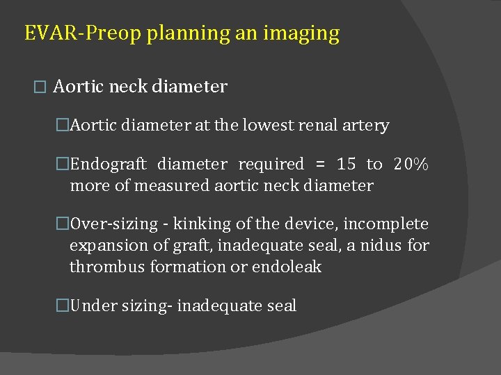 EVAR-Preop planning an imaging � Aortic neck diameter �Aortic diameter at the lowest renal