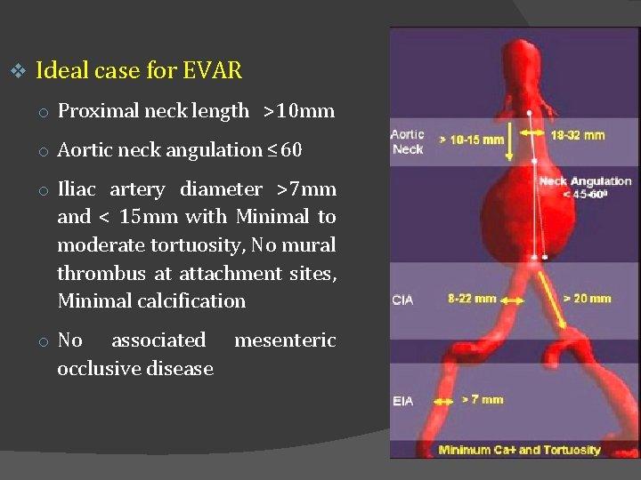 v Ideal case for EVAR o Proximal neck length >10 mm o Aortic neck