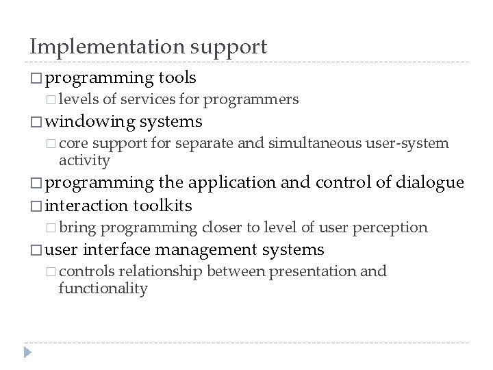 Implementation support � programming � levels tools of services for programmers � windowing �