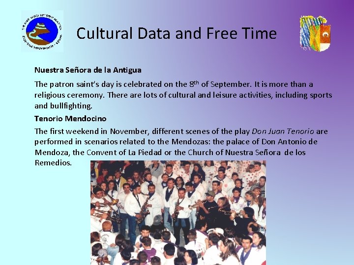Cultural Data and Free Time Nuestra Señora de la Antigua The patron saint’s day