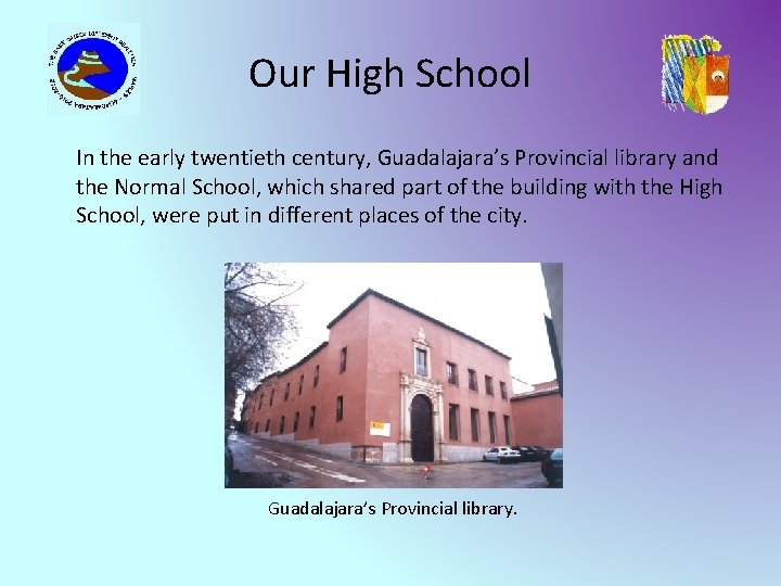 Our High School In the early twentieth century, Guadalajara’s Provincial library and the Normal