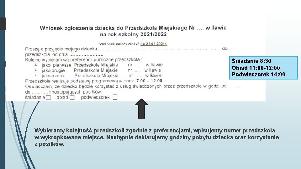 Śniadanie 8: 30 Obiad 11: 00 -12: 00 Podwieczorek 14: 00 Wybieramy kolejność przedszkoli