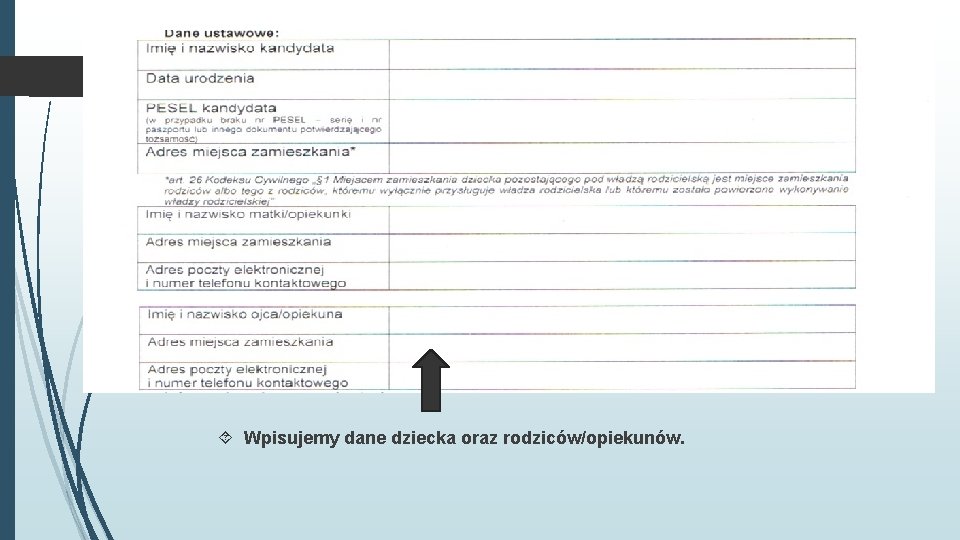  Wpisujemy dane dziecka oraz rodziców/opiekunów. 