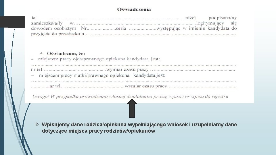  Wpisujemy dane rodzica/opiekuna wypełniającego wniosek i uzupełniamy dane dotyczące miejsca pracy rodziców/opiekunów 