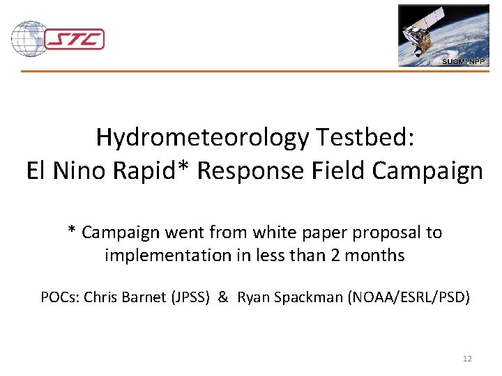 Hydrometeorology Testbed: El Nino Rapid* Response Field Campaign * Campaign went from white paper