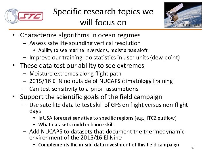 Specific research topics we will focus on • Characterize algorithms in ocean regimes –