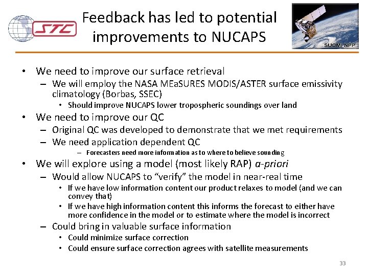 Feedback has led to potential improvements to NUCAPS • We need to improve our