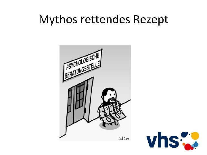 Mythos rettendes Rezept 