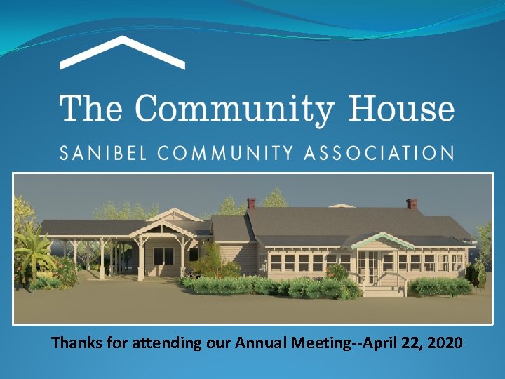 Thanks for attending our Annual Meeting--April 22, 2020 