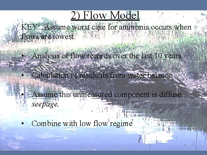 2) Flow Model KEY: Assume worst case for ammonia occurs when flows are lowest.