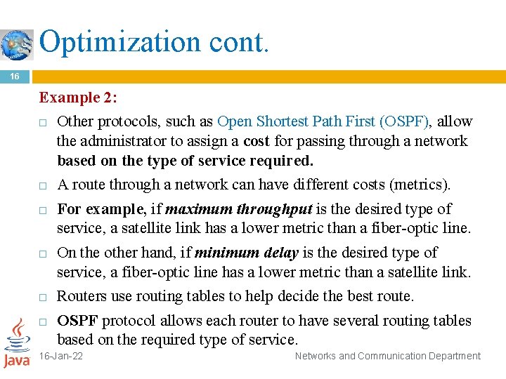 Optimization cont. 16 Example 2: Other protocols, such as Open Shortest Path First (OSPF),