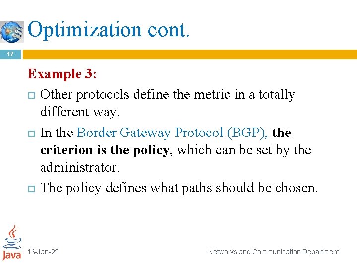 Optimization cont. 17 Example 3: Other protocols define the metric in a totally different