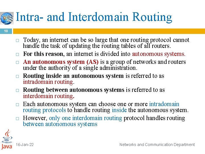 Intra- and Interdomain Routing 18 Today, an internet can be so large that one