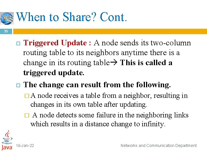 When to Share? Cont. 35 Triggered Update : A node sends its two-column routing