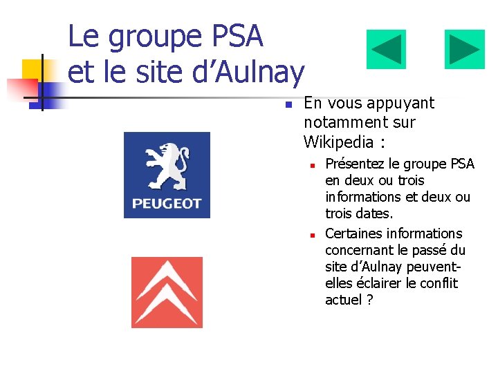 Le groupe PSA et le site d’Aulnay n En vous appuyant notamment sur Wikipedia