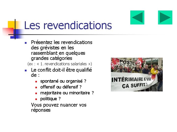 Les revendications n Présentez les revendications des grévistes en les rassemblant en quelques grandes