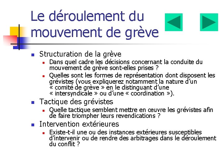 Le déroulement du mouvement de grève n Structuration de la grève n n n