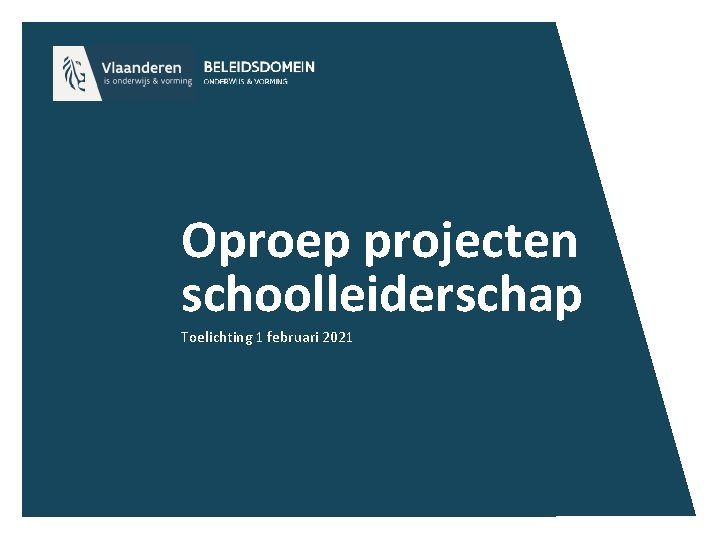 Oproep projecten schoolleiderschap Toelichting 1 februari 2021 