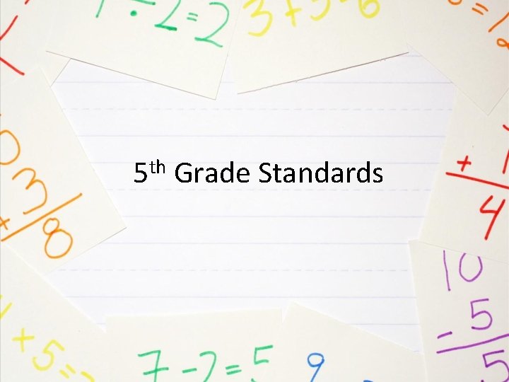 5 th Grade Standards 