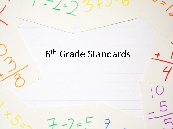 6 th Grade Standards 