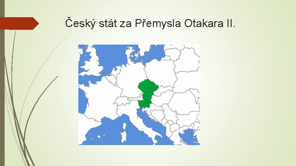 Český stát za Přemysla Otakara II. 