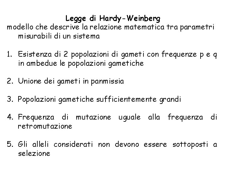 Legge di Hardy-Weinberg modello che descrive la relazione matematica tra parametri misurabili di un