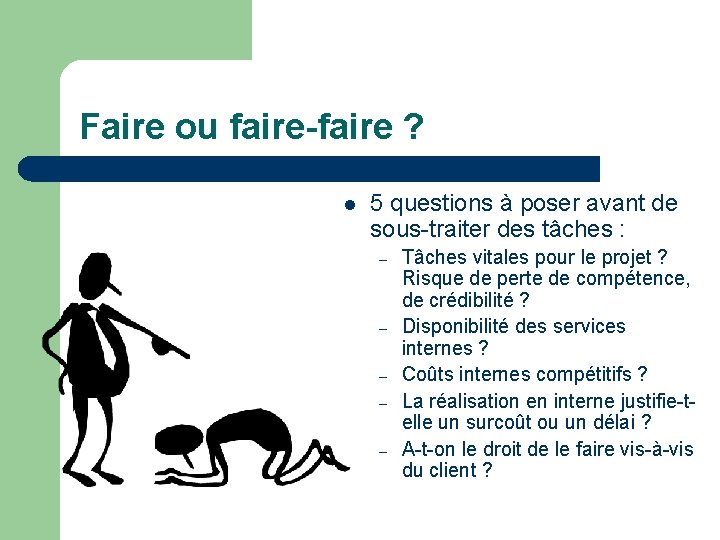 Faire ou faire-faire ? l 5 questions à poser avant de sous-traiter des tâches
