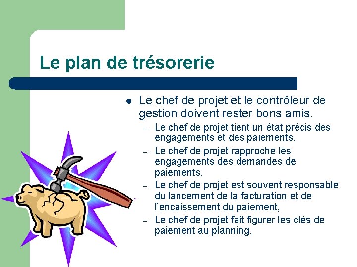 Le plan de trésorerie l Le chef de projet et le contrôleur de gestion