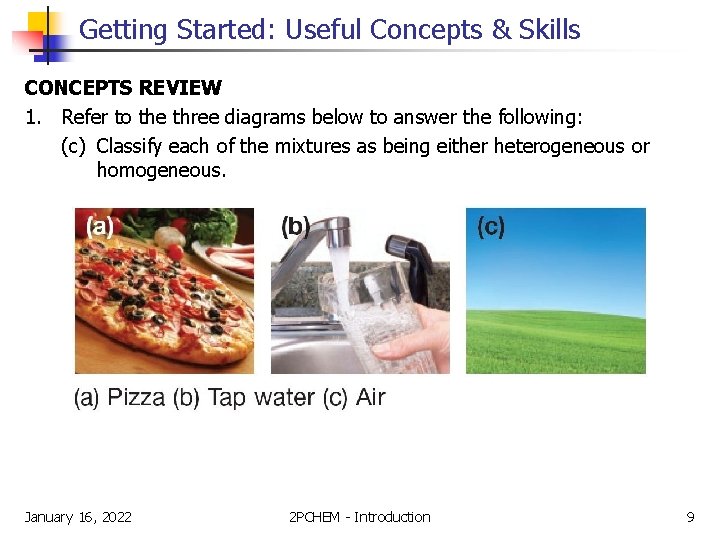 Getting Started: Useful Concepts & Skills CONCEPTS REVIEW 1. Refer to the three diagrams