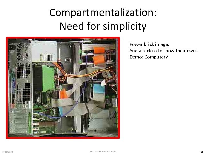 Compartmentalization: Need for simplicity Power brick image. And ask class to show their own…