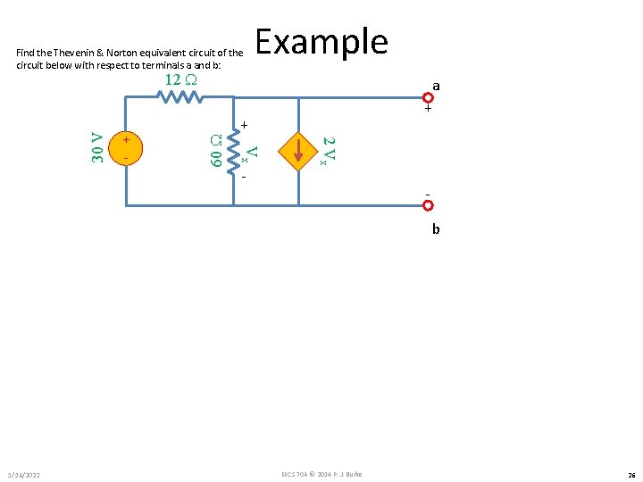 Find the Thevenin & Norton equivalent circuit of the circuit below with respect to