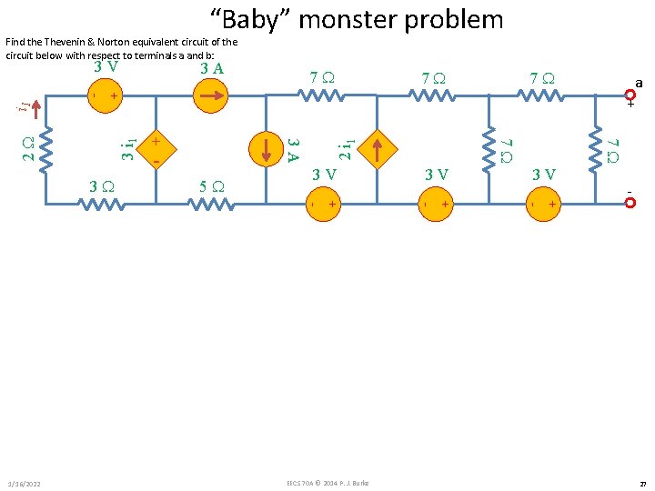 “Baby” monster problem Find the Thevenin & Norton equivalent circuit of the circuit below