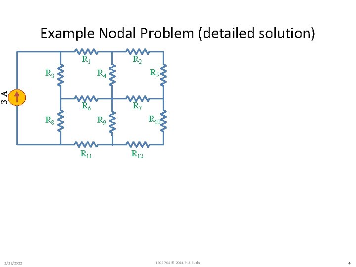 Example Nodal Problem (detailed solution) R 2 R 1 3 A R 3 R