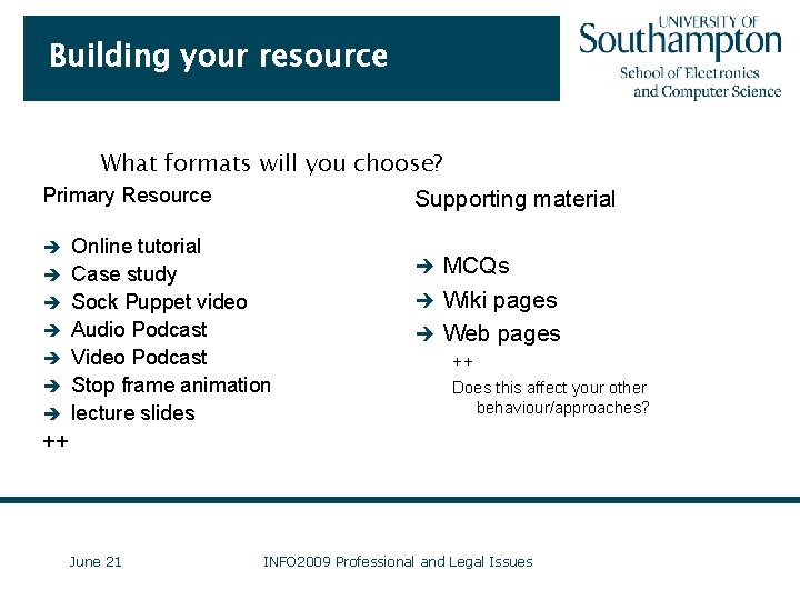 Building your resource What formats will you choose? Primary Resource è è è è