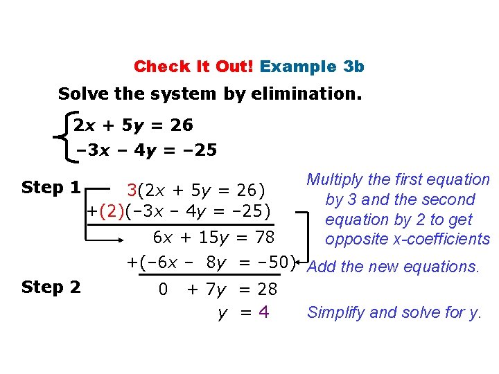 Check It Out! Example 3 b Solve the system by elimination. 2 x +