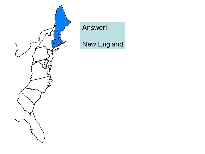 Answer! New England 