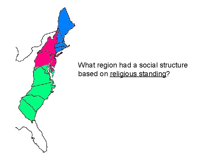 What region had a social structure based on religious standing? 