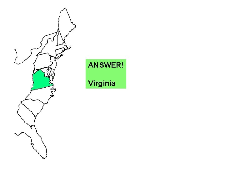 ANSWER! Virginia 