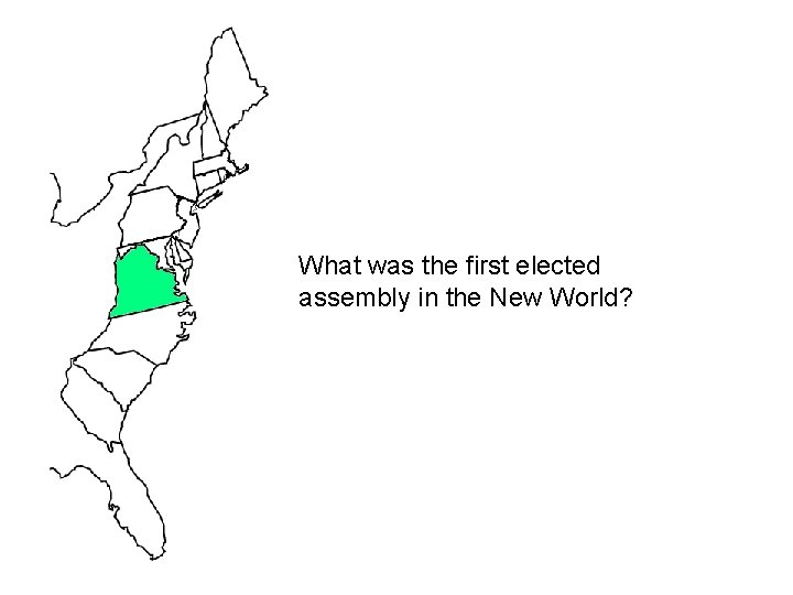 What was the first elected assembly in the New World? 