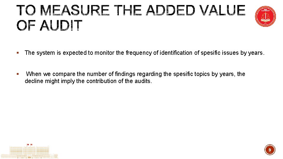 § The system is expected to monitor the frequency of identification of spesific issues