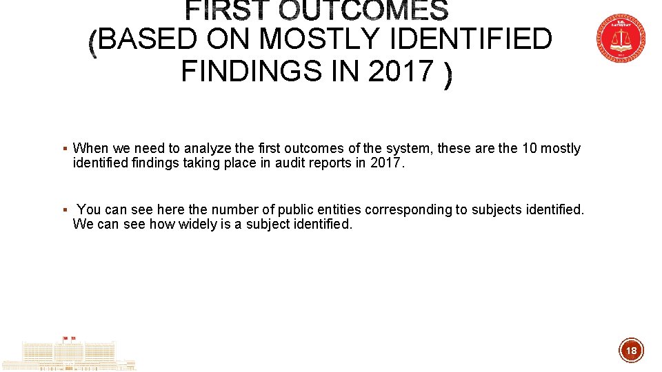 BASED ON MOSTLY IDENTIFIED FINDINGS IN 2017 § When we need to analyze the