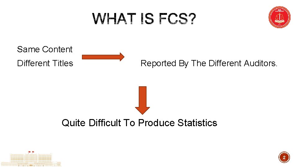 Same Content Different Titles Reported By The Different Auditors. Quite Difficult To Produce Statistics