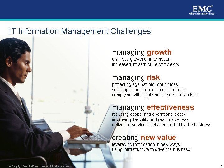 IT Information Management Challenges managing growth dramatic growth of information increased infrastructure complexity managing