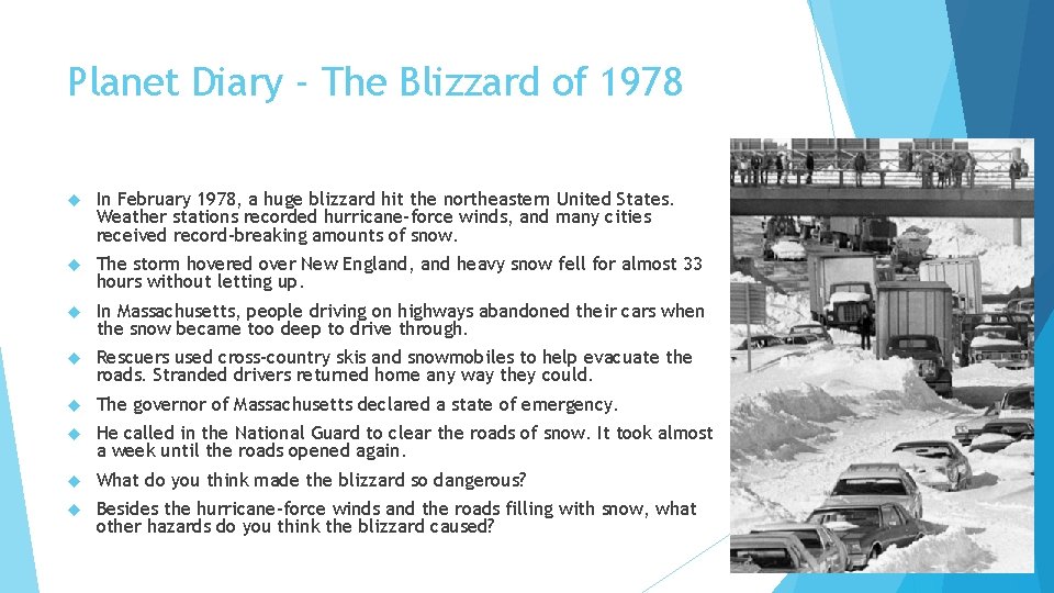 Planet Diary - The Blizzard of 1978 In February 1978, a huge blizzard hit