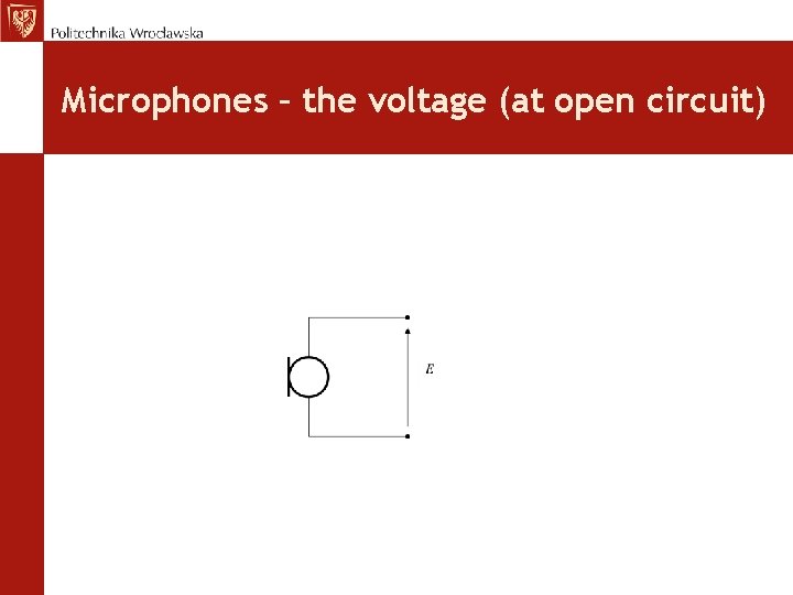 Microphones – the voltage (at open circuit) 